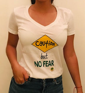 Caution but No Fear